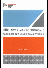 Příklady z makroekonomie : cvičebnice pro kombinované studium