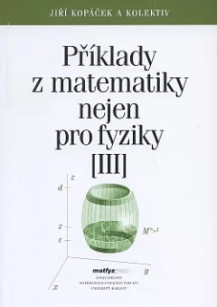 Příklady z matematiky nejen pro fyziky (III)