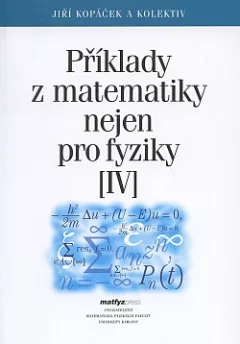 Příklady z matematiky nejen pro fyziky (IV)