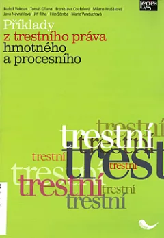 Příklady z trestního práva hmotného a procesního