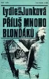 Příliš mnoho blonďáků