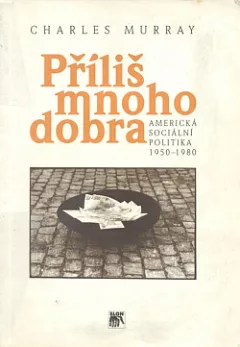 Příliš mnoho dobra: Americká sociální politika 1950-1980