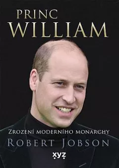 Princ William: Zrození moderního monarchy