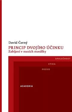 Princip dvojího účinku: Zabíjení v mezích morálky