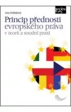 Princip přednosti evropského práva v teorii a soudní praxi
