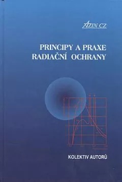 Principy a praxe radiační ochrany