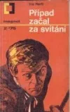 Případ začal za svítání