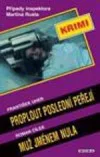 Proplout poslední peřejí / Muž jménem nula