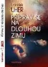 Připrav se na dlouhou zimu