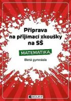 Příprava na přijímací zkoušky na SŠ -Matematika 8letá gymnázia