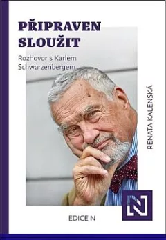 Připraven sloužit: Rozhovor s Karlem Schwarzenbergem
