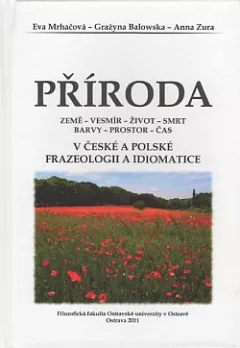 Příroda v české a polské frazeologii a idiomatice