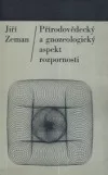 Přírodovědecký a gnozeologický aspekt rozpornosti: problematika rozporu a dynamiky v přírodě, vědomí, myšlení a poznání