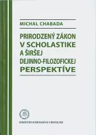 Prirodzený zákon v scholastike a v širšej dejinno-filozofickej perspektíve