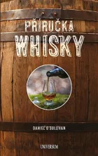 Příručka whisky - základní průvodce po světě whisky