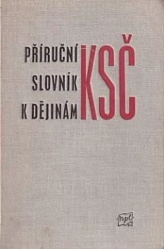 Příruční slovník k dějinám KSČ - Svazek II.