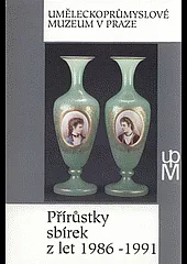 Přírůstky sbírek z let 1986-1991