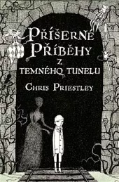 Příšerné příběhy z temného tunelu