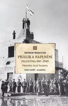 Příslib a naplnění: Palestina 1917-1949