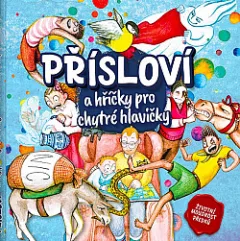 Přísloví a hříčky pro chytré hlavičky