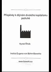 Příspěvky k dějinám divokého kapitalismu podruhé