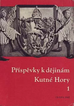 Příspěvky k dějinám Kutné Hory 1