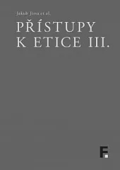 Přístupy k etice III.