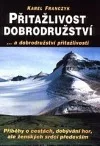 Přitažlivost dobrodružství...a dobrodružství přitažlivosti