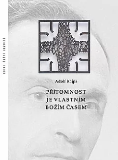 Přítomnost je vlastním Božím časem