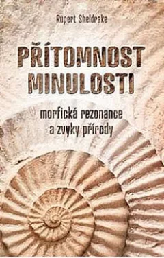 Přítomnost minulosti: Morfická rezonance a zvyky přírody