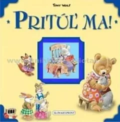 Pritúľ ma!