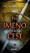 Pro jméno a čest