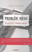 Problém médií: Jak uvažovat o dnešních médiích