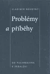 Problémy a příběhy. Od Puchmajera k Páralovi