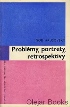 Problémy, portréty, retrospektívy