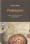 Probouzení: Příběh o nečekaném probuzení ze spavé nemoci