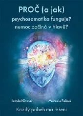 Proč (a jak) psychosomatika funguje?