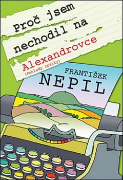 Proč jsem nechodil na Alexandrovce