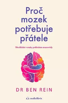 Proč mozek potřebuje přátele