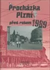 Procházka Plzní před rokem 1989