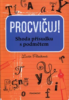 Procvičuj! Shoda přísudku s podmětem