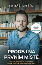 Prodej na prvním místě: Manuál pro firmy jak pomocí sociálních sítí skutečně vydělávat