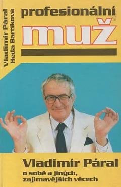 Profesionální muž o sobě a jiných, zajímavějších věcech