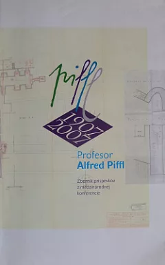Profesor Alfred Piffl - Zborník príspevkov z medzinárodnej konferencie