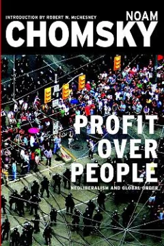 Profit Over People: Neoliberalism and Global Order
