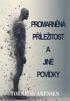 Promarněná příležitost a jiné povídky