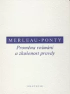 Proměna vnímání a zkušenost pravdy