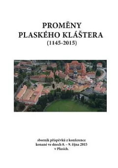 Proměny plaského kláštera (1145-2015)