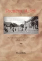 Proměny století II: 140 historických a současných fotografií z Králova Pole