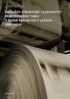 Proměny struktury vlastnictví periodického tisku v České republice v letech 1989-2024
